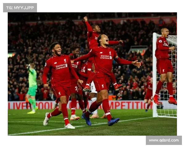 利物浦俱乐部独家赛事回放集锦重温经典瞬间与精彩进球时刻